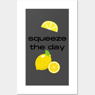 Squeeze the day fruity pun Posters and Art